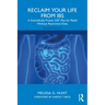 Reclaim Your Life from Ibs: A Scientifically Proven CBT Plan for Relief Without Restrictive Diets