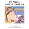 My Angel Watches Over Me