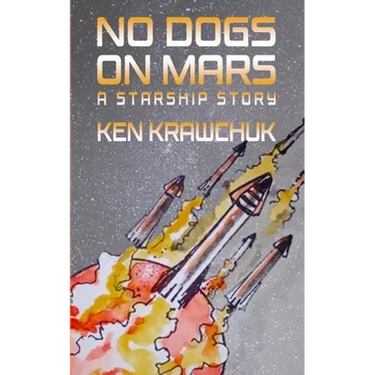No Dogs on Mars: A Starship Story
