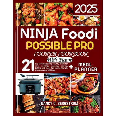 Ninja Foodi Possible Pro Cooker Cookbook: 21-day Mouthwatering healthy meals for slow cooking, sauteing, searing, baking and more for family-friendly