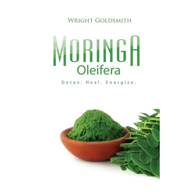 Moringa Oleifera: Detox. Heal. Energize.