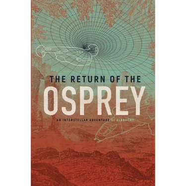 The Return of the Osprey: An Interstellar Adventure
