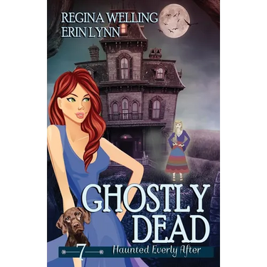 Ghostly Dead: A Cozy Mystery with a Ghostly Twist