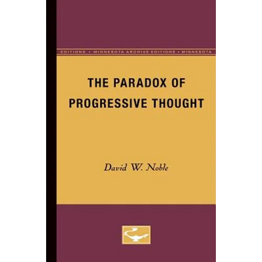 The Paradox of Progressive Thought