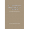 A Courteous Approach to Qur'an