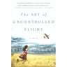The Art of Uncontrolled Flight