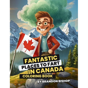 Fantastic Places to Fart in Canada Coloring Book