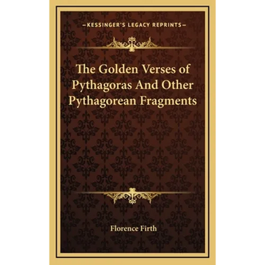 The Golden Verses of Pythagoras And Other Pythagorean Fragments