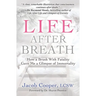 Life After Breath: How a Brush with Fatality Gave Me a Glimpse of Immortality