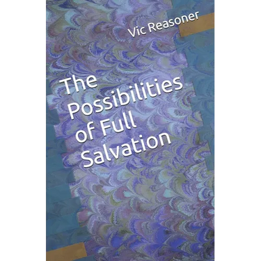 The Possibilities of Full Salvation
