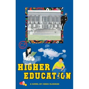 Higher Education: A mind-altering coming-of-age campus novel