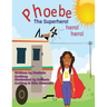 Phoebe The Super Hero! Hero! Hero!