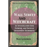 Wall Street and Witchcraft: An Investigation Into Extreme and Unusual Investment Techniques