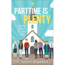Part-Time Is Plenty: Thriving Without Full-Time Clergy