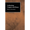Collecting Copper and Brass