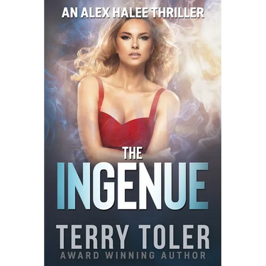 The Ingenue: An Alex Halee Thriller
