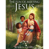 The Fun of Meeting Jesus