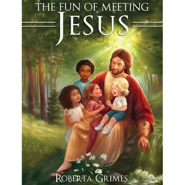 The Fun of Meeting Jesus