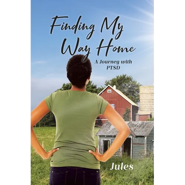 Finding My Way Home: A Journey with PTSD