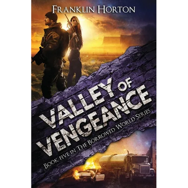 Valley of Vengeance: Book Five in The Borrowed World Series