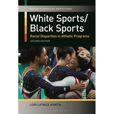 White Sports/Black Sports: Racial Disparities in Athletic Programs