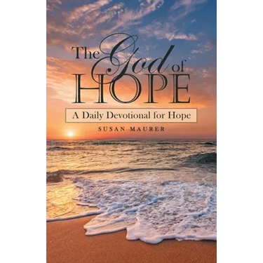The God of Hope: A Daily Devotional for Hope