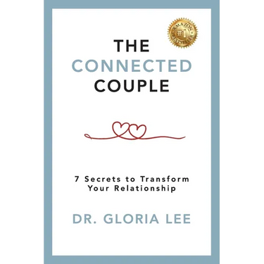 The Connected Couple: 7 Secrets to Transform Your Relationship
