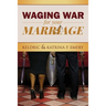 Waging War For Your Marriage