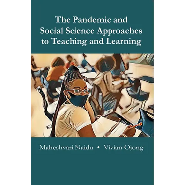 The Pandemic and Social Science Approaches to Teaching and Learning