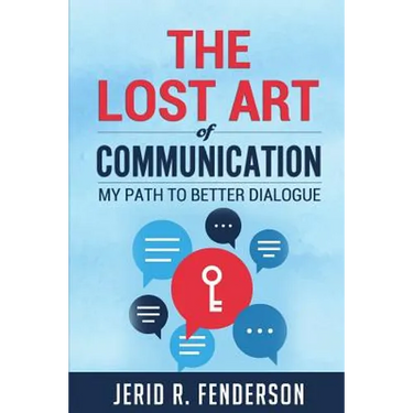 The Lost Art of Communication: My Path to Better Dialogue