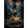 Demystifying Sigil Magic: A Textbook for Beginners and Advanced Practitioners