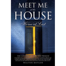 Meet Me at the House