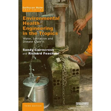 Environmental Health Engineering in the Tropics: Water, Sanitation and Disease Control