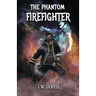 The Phantom Firefighter