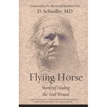 Flying Horse: Stories of Healing the Soul Wound