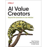 AI Value Creators: Beyond the Generative AI User Mindset