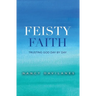 Feisty Faith: Trusting God Day by Day