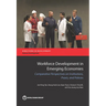 Workforce Development in Emerging Economies: Comparative Perspectives on Institutions, Praxis, and Policies for Economic Development