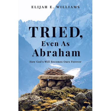 Tried, Even as Abraham