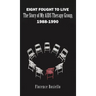 Eight Fought to Live