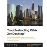 Troubleshooting Citrix XenDesktop
