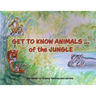 Get To Know Animals ... of the Jungle