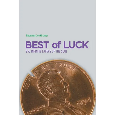 Best of Luck: 955 Infinite Layers of the Soul