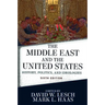 The Middle East and the United States: History, Politics, and Ideologies