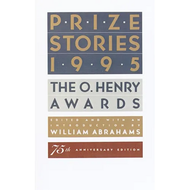 Prize Stories 1995: The O. Henry Awards