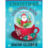 Christmas Coloring Book For Kids Age 4-8: Over 40 Snow Globe Coloring Book Pages For All Children, Girls and Boys: 8.5" x 11", One Image Per Page, Cut