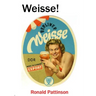 Weisse!