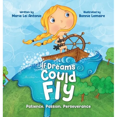 If Dreams Could Fly: Patience, Passion, Perseverance