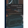 Cookery for Today: Recipes From Delineator: Including Ten Exclusive Recipes