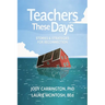 Teachers These Days: Stories and Strategies for Reconnection